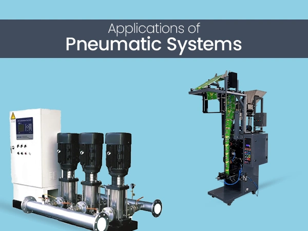 Applications of Pneumatic Systems
