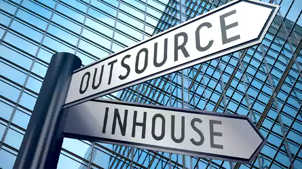 Outsourcing or In house