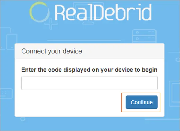 Visit real-debrid.com device Enter code Continue