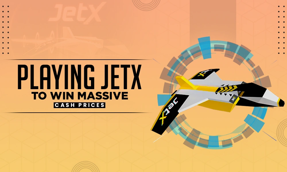 playing jetx to win massive cash prices